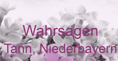 Wahrsagen Tann, Niederbayern | Top-Experten für Kartenlegen, Wahrsagen, Hellsehen, Zukunftsdeutung. Wahrsagen Tann, Niederbayern | Top-Experten für Kartenlegen, Wahrsagen, Hellsehen, Zukunftsdeutung.